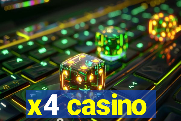 x4 casino